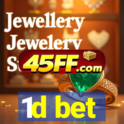 1d bet